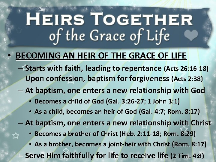  • BECOMING AN HEIR OF THE GRACE OF LIFE – Starts with faith,