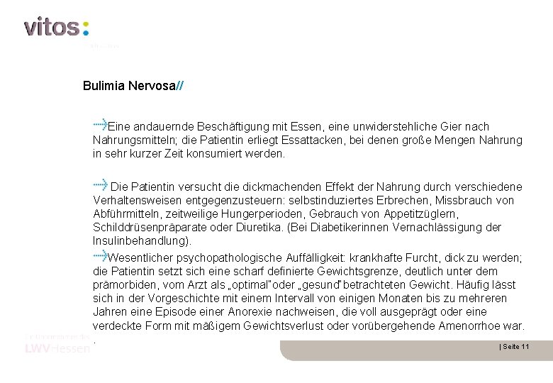 Bulimia Nervosa// Eine andauernde Beschäftigung mit Essen, eine unwiderstehliche Gier nach Nahrungsmitteln; die Patientin