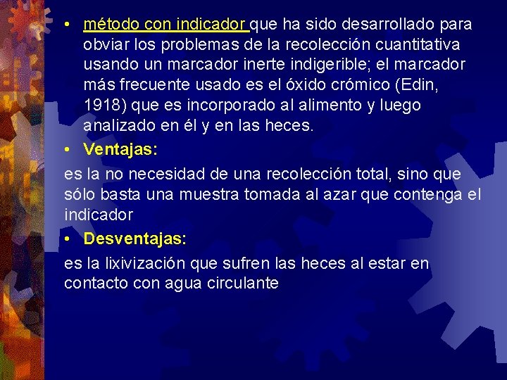  • método con indicador que ha sido desarrollado para obviar los problemas de