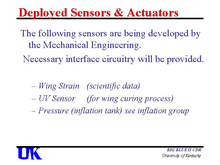 Deployed Sensors & Actuators The following sensors are being developed by the Mechanical Engineering.