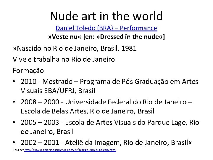 Nude art in the world Daniel Toledo (BRA) – Performance » Veste nu «