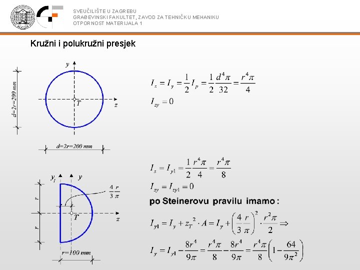 SVEUČILIŠTE U ZAGREBU GRAĐEVINSKI FAKULTET, ZAVOD ZA TEHNIČKU MEHANIKU OTPORNOST MATERIJALA 1 Kružni i