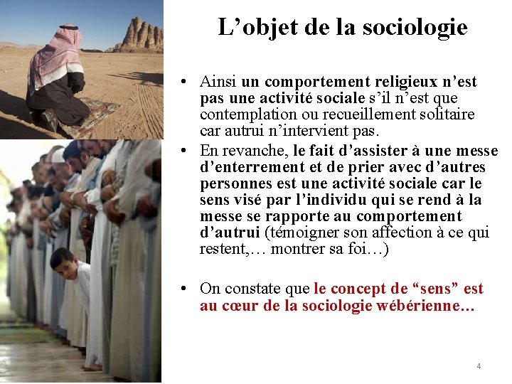 L’objet de la sociologie • Ainsi un comportement religieux n’est pas une activité sociale