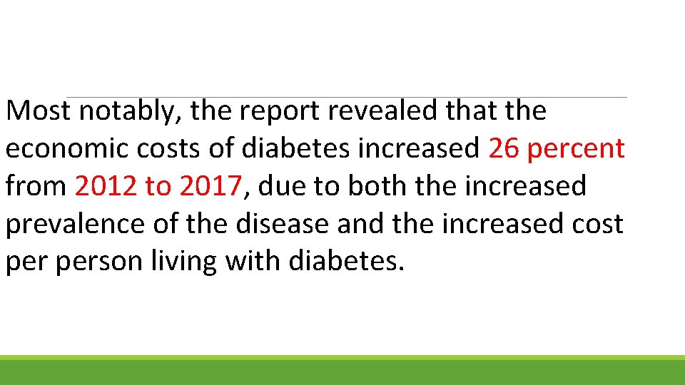 Most notably, the report revealed that the economic costs of diabetes increased 26 percent