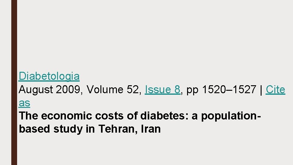 Diabetologia August 2009, Volume 52, Issue 8, pp 1520– 1527 | Cite as The