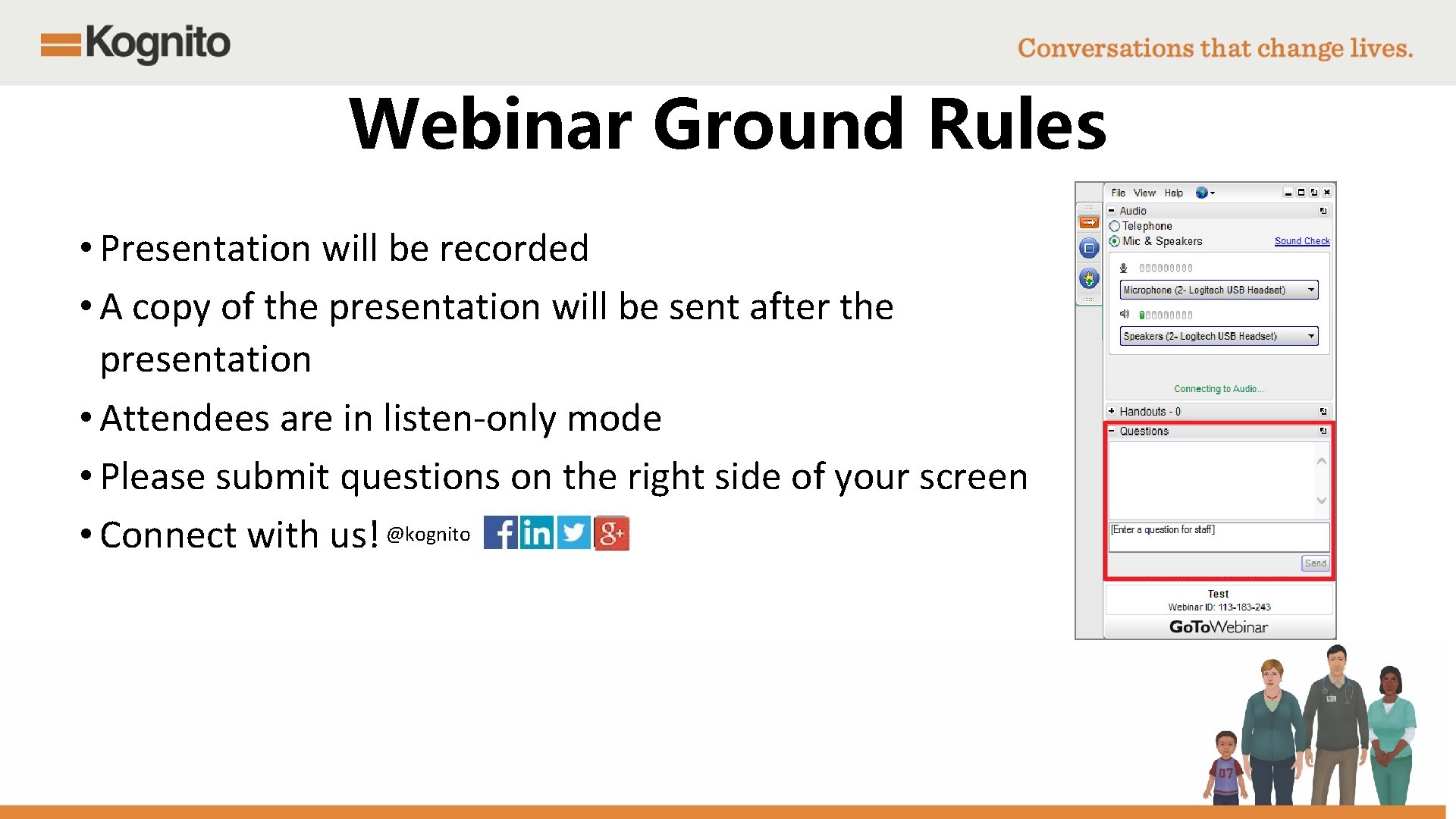 Webinar Ground Rules • Presentation will be recorded • A copy of the presentation