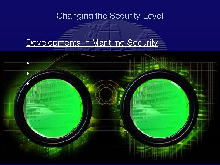 Changing the Security Level Developments in Maritime Security • • • 