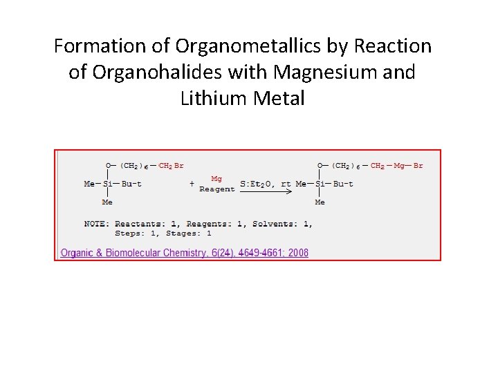 Formation of Organometallics by Reaction of Organohalides with Magnesium and Lithium Metal 