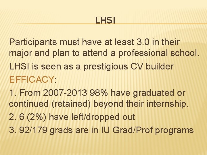 LHSI Participants must have at least 3. 0 in their major and plan to