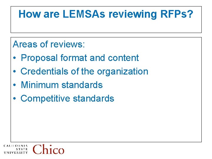 How are LEMSAs reviewing RFPs? Areas of reviews: • Proposal format and content •