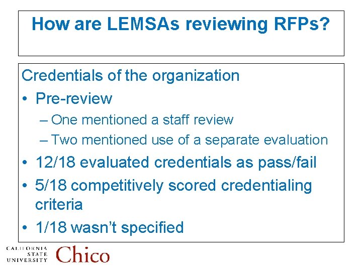 How are LEMSAs reviewing RFPs? Credentials of the organization • Pre-review – One mentioned