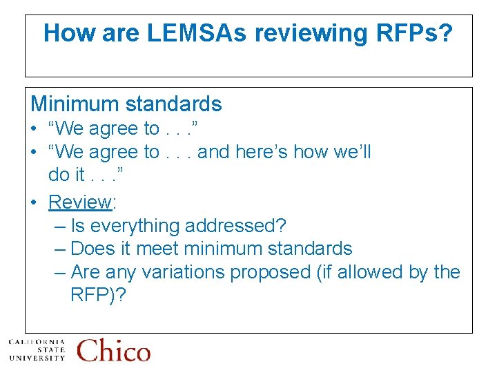 How are LEMSAs reviewing RFPs? Minimum standards • “We agree to. . . ”