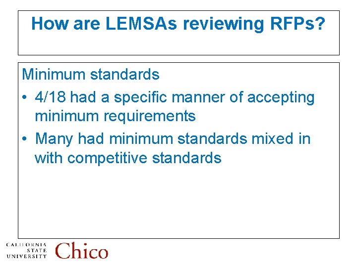 How are LEMSAs reviewing RFPs? Minimum standards • 4/18 had a specific manner of