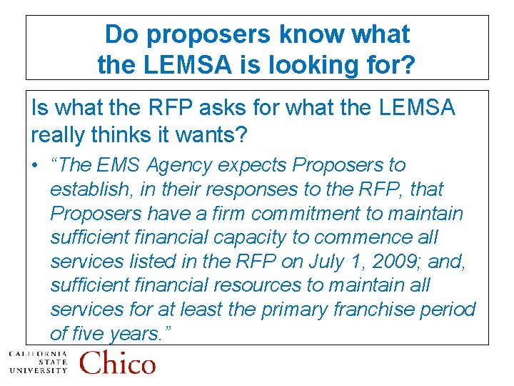 Do proposers know what the LEMSA is looking for? Is what the RFP asks