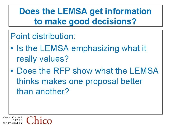 Does the LEMSA get information to make good decisions? Point distribution: • Is the