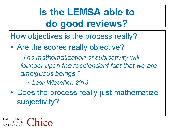 Is the LEMSA able to do good reviews? How objectives is the process really?