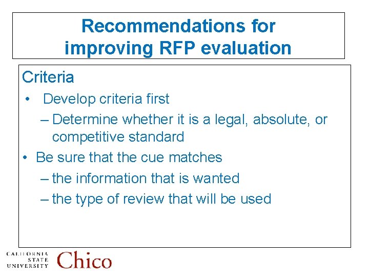 Recommendations for improving RFP evaluation Criteria • Develop criteria first – Determine whether it