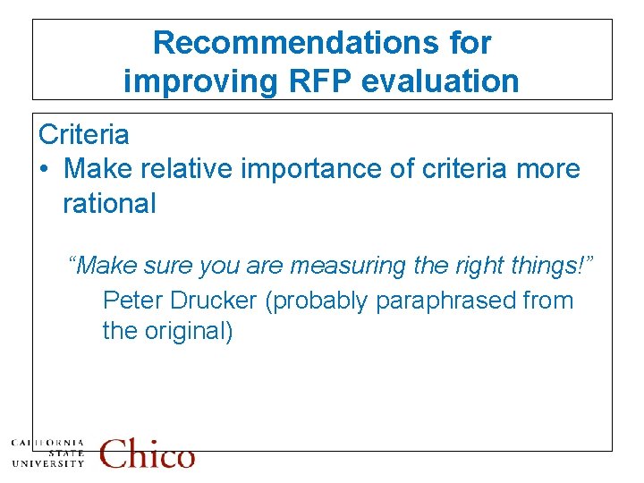 Recommendations for improving RFP evaluation Criteria • Make relative importance of criteria more rational