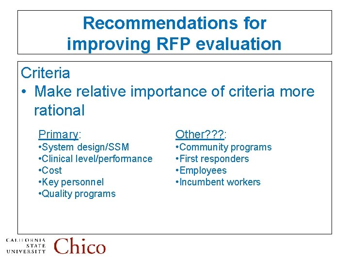 Recommendations for improving RFP evaluation Criteria • Make relative importance of criteria more rational