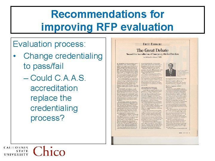 Recommendations for improving RFP evaluation Evaluation process: • Change credentialing to pass/fail – Could