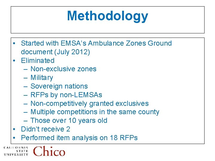 Methodology • Started with EMSA’s Ambulance Zones Ground document (July 2012) • Eliminated –