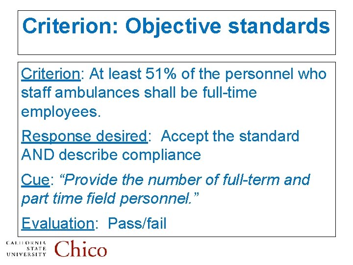 Criterion: Objective standards Criterion: At least 51% of the personnel who staff ambulances shall