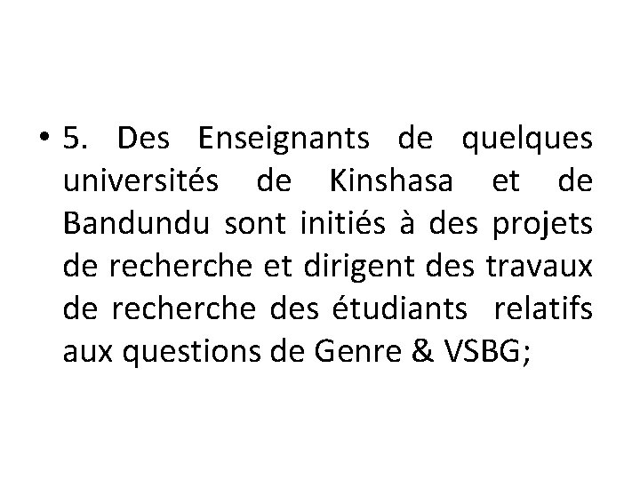  • 5. Des Enseignants de quelques universités de Kinshasa et de Bandundu sont