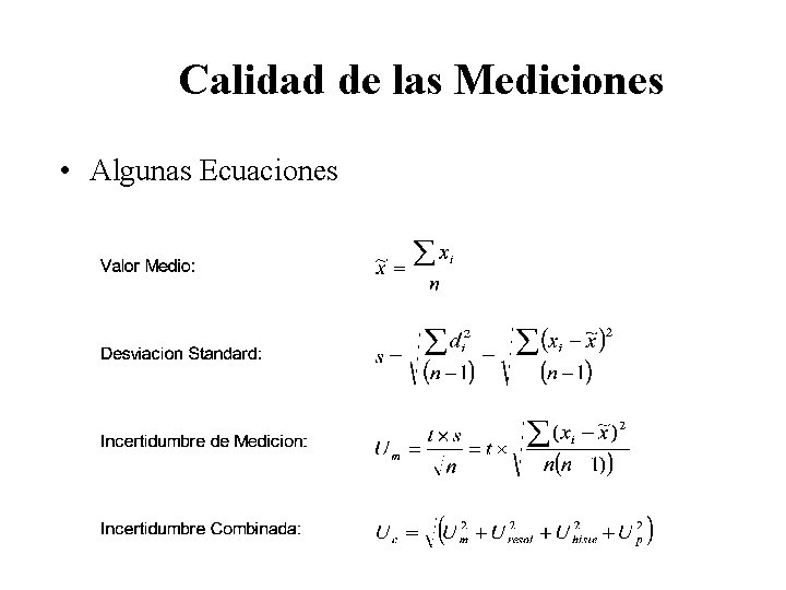 Calidad de las Mediciones • Algunas Ecuaciones 