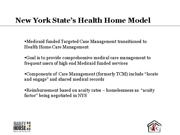 New York State’s Health Home Model Health Information Technology §Medicaid funded Targeted Case Management