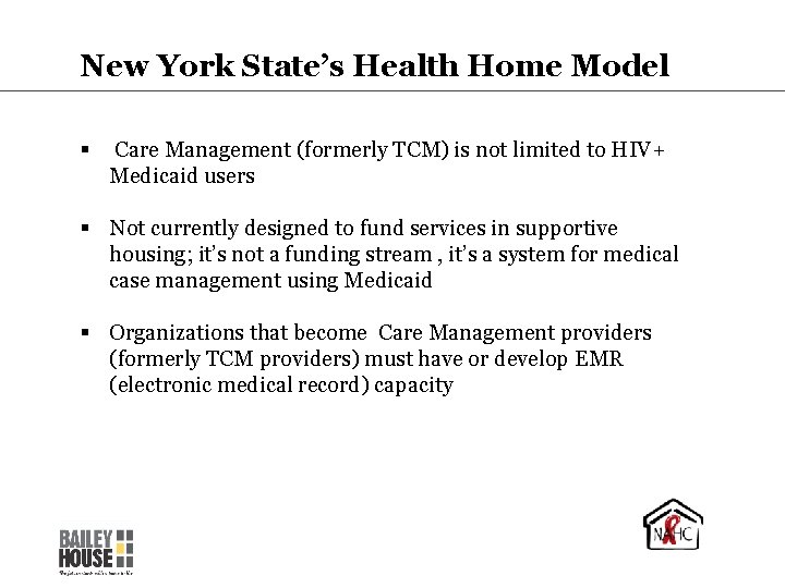 New York State’s Health Home Model § Care Management (formerly TCM) is not limited