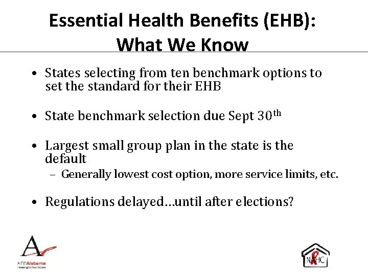 Essential Health Benefits (EHB): What We Know • States selecting from ten benchmark options