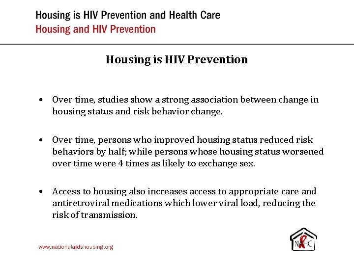 Housing is HIV Prevention • Over time, studies show a strong association between change