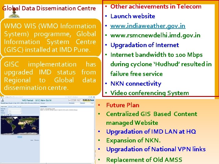 Global Data Dissemination Centre WMO WIS (WMO Information System) programme, Global Information System Centre