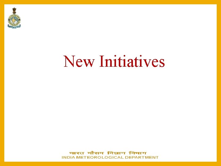 New Initiatives 