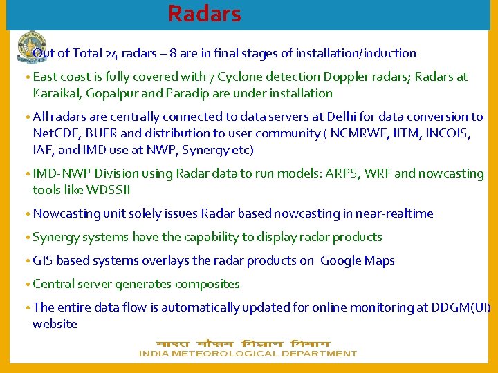  Radars • Out of Total 24 radars – 8 are in final stages