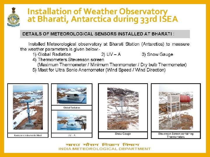 Installation of Weather Observatory at Bharati, Antarctica during 33 rd ISEA 
