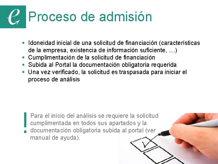 Proceso de admisión § Idoneidad inicial de una solicitud de financiación (características de la