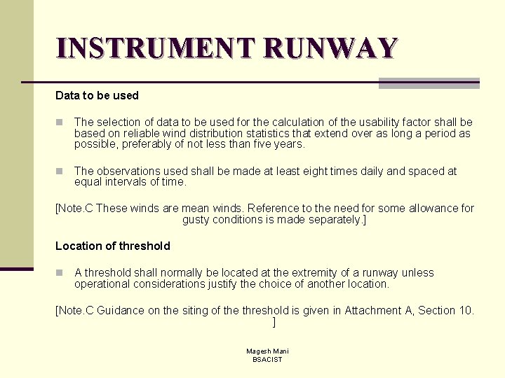 INSTRUMENT RUNWAY Data to be used n The selection of data to be used