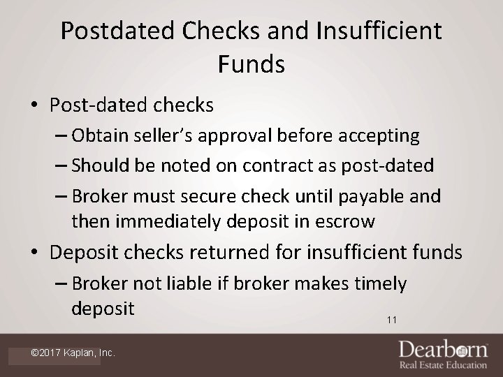 Postdated Checks and Insufficient Funds • Post-dated checks – Obtain seller’s approval before accepting