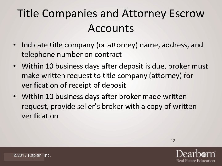 Title Companies and Attorney Escrow Accounts • Indicate title company (or attorney) name, address,