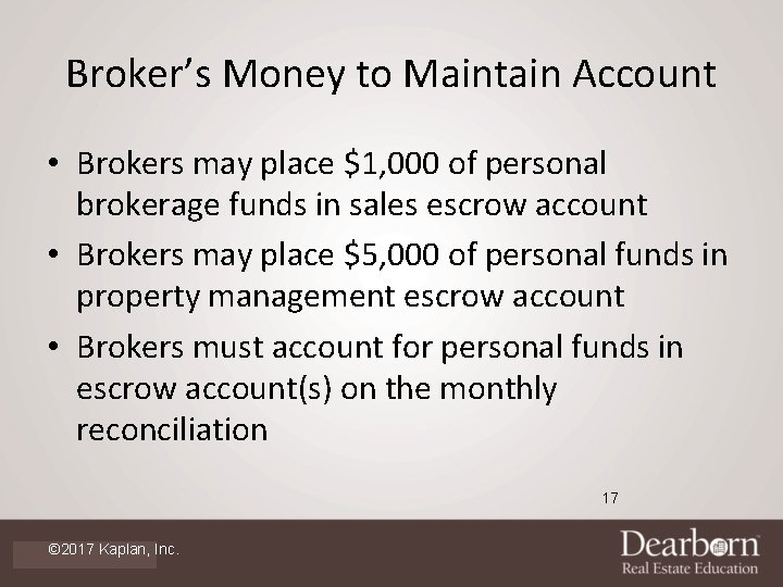 Broker’s Money to Maintain Account • Brokers may place $1, 000 of personal brokerage