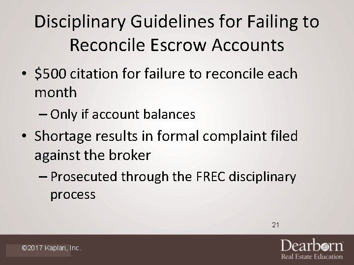 Disciplinary Guidelines for Failing to Reconcile Escrow Accounts • $500 citation for failure to