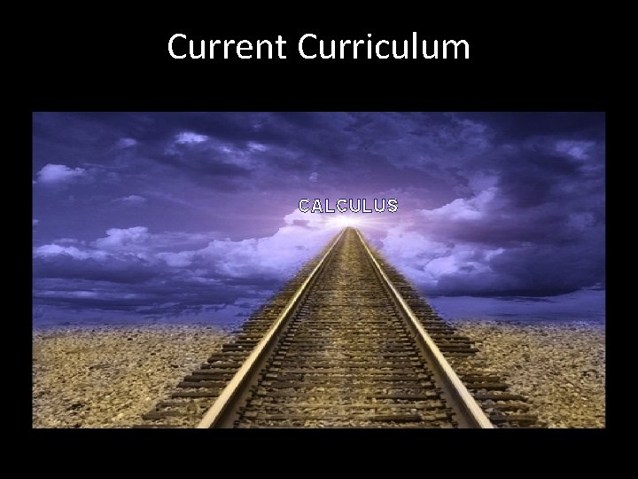 Current Curriculum CALCULUS 