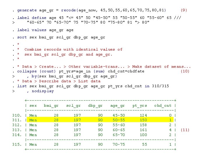 . generate age_gr = recode(age_now, 45, 50, 55, 60, 65, 70, 75, 80, 81)