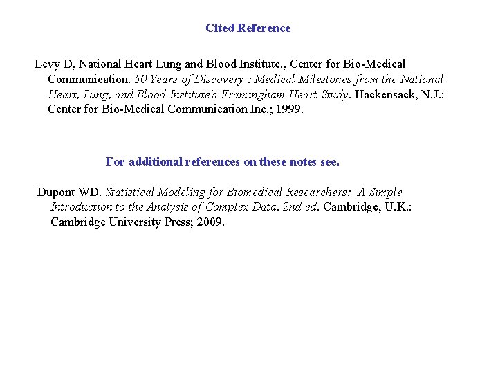 Cited Reference Levy D, National Heart Lung and Blood Institute. , Center for Bio-Medical