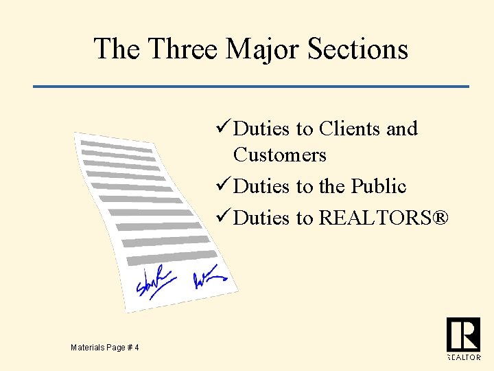 The Three Major Sections ü Duties to Clients and Customers ü Duties to the