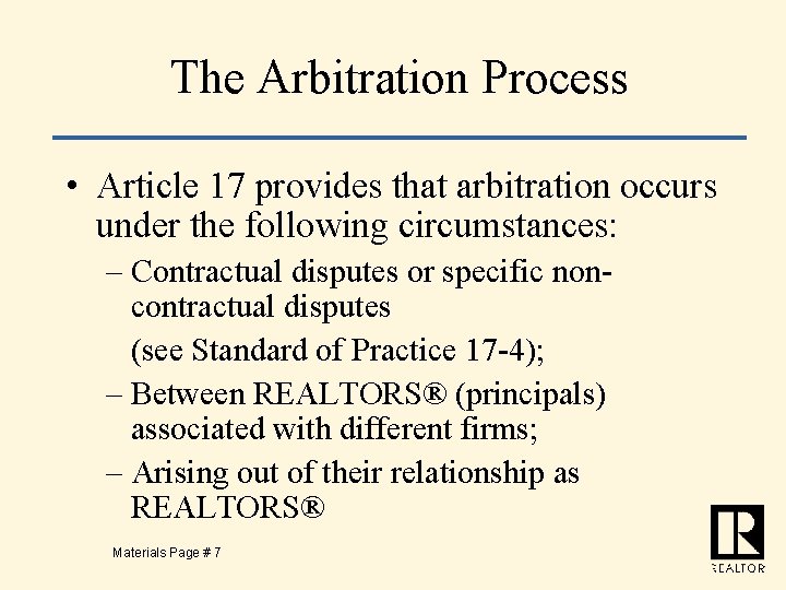 The Arbitration Process • Article 17 provides that arbitration occurs under the following circumstances: