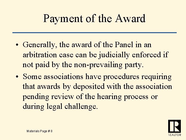 Payment of the Award • Generally, the award of the Panel in an arbitration