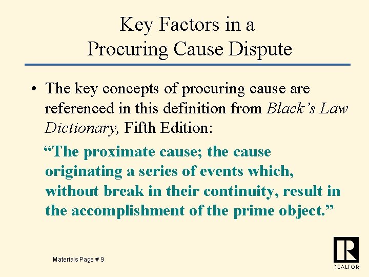 Key Factors in a Procuring Cause Dispute • The key concepts of procuring cause