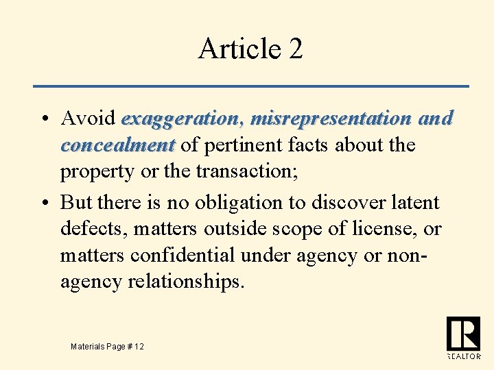 Article 2 • Avoid exaggeration, misrepresentation and concealment of pertinent facts about the property